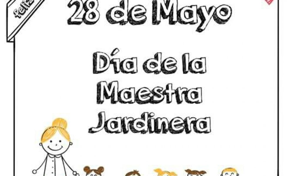 28 de mayo, Día de la Maestra Jardinera